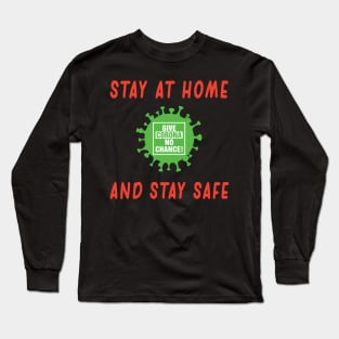 Stay At Home And Stay Safe Long Sleeve T-Shirt